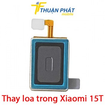 thay-loa-trong-xiaomi-15t