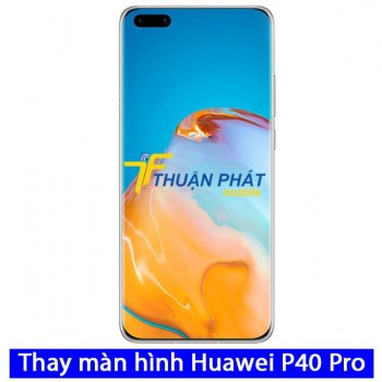 thay-man-hinh-huawei-p40-pro