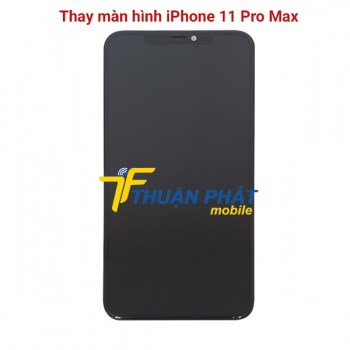 thay-man-hinh-iphone-11-pro-max-tai-trung-tam-thuan-phat-mobile