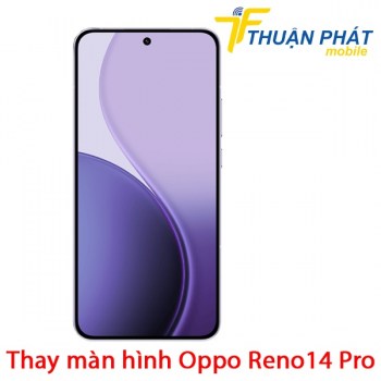 thay-man-hinh-oppo-reno14-pro