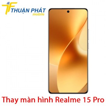 thay-man-hinh-realme-15-pro