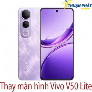 thay-man-hinh-vivo-V50-Lite
