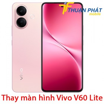 thay-man-hinh-vivo-v60-lite