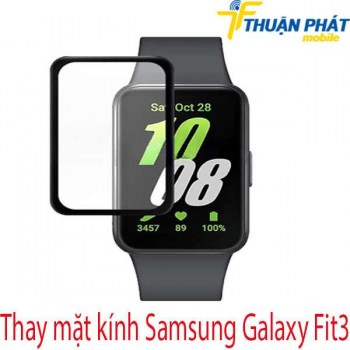 thay-mat-kinh-Samsung-Galaxy-Fit3