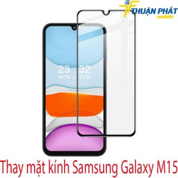 thay-mat-kinh-Samsung-Galaxy-M15