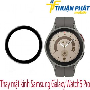 thay-mat-kinh-Samsung-Galaxy-Watch5-Pro