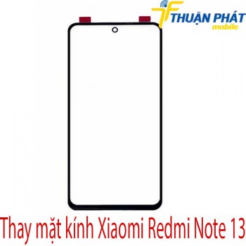 thay-mat-kinh-Xiaomi-Redmi-note-13