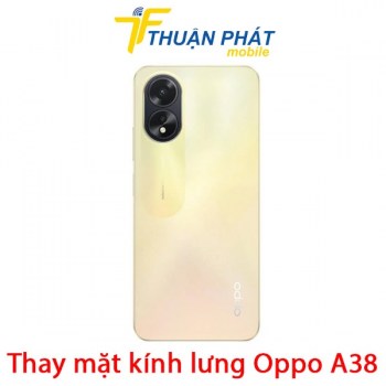 thay-mat-kinh-lung-oppo-a38