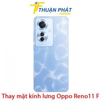 thay-mat-kinh-lung-oppo-reno11-f