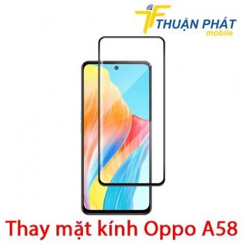 thay-mat-kinh-oppo-a58