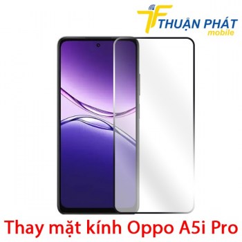 thay-mat-kinh-oppo-a5i-pro