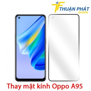 thay-mat-kinh-oppo-a95