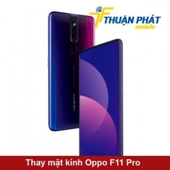 thay-mat-kinh-oppo-f11-pro