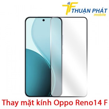 thay-mat-kinh-oppo-reno14-f