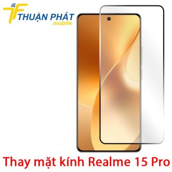 thay-mat-kinh-realme-15-pro