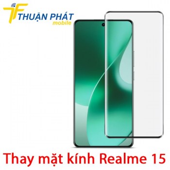 thay-mat-kinh-realme-15