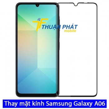 thay-mat-kinh-samsung-galaxy-a06