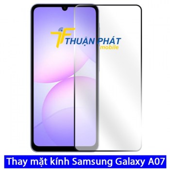 thay-mat-kinh-samsung-galaxy-a07