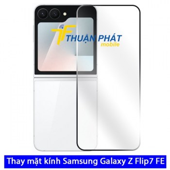 thay-mat-kinh-samsung-galaxy-z-flip7-fe