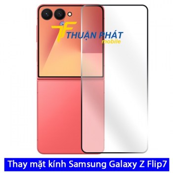 thay-mat-kinh-samsung-galaxy-z-flip7
