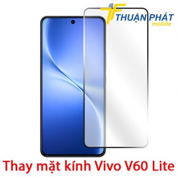 thay-mat-kinh-vivo-v60-lite