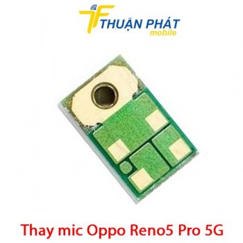 thay-mic-oppo-reno5-pro-5g