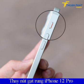 thay-nut-gat-rung-iphone-12-pro-gia-re