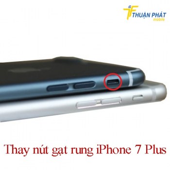 thay-nut-gat-rung-iphone-7-plus-gia-re