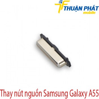 thay-nut-nguon-Samsung-Galaxy-A55