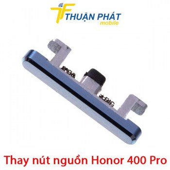 thay-nut-nguon-honor-400-pro