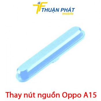thay-nut-nguon-oppo-a15