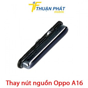 thay-nut-nguon-oppo-a16
