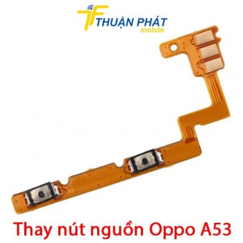 thay-nut-nguon-oppo-a53
