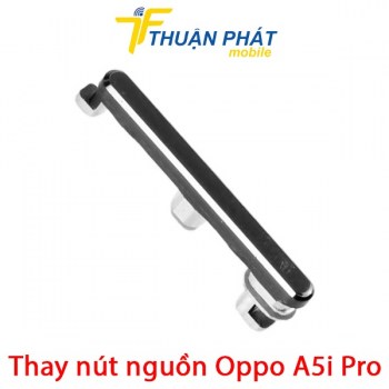thay-nut-nguon-oppo-a5i-pro