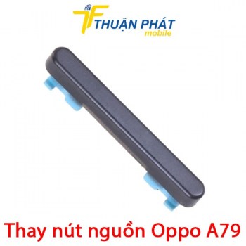 thay-nut-nguon-oppo-a79