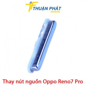 thay-nut-nguon-oppo-reno7-pro