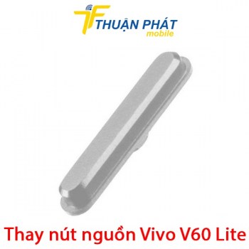thay-nut-nguon-vivo-v60-lite