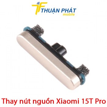 thay-nut-nguon-xiaomi-15t-pro