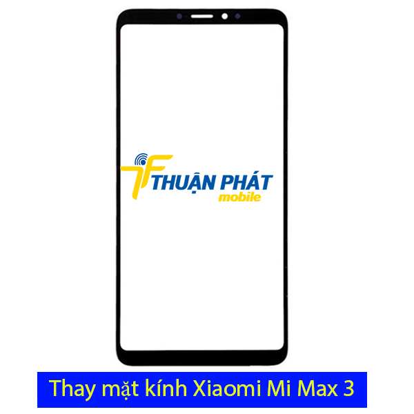 Thay Mặt Kính Xiaomi Mi Max 3 Chính Hãng, Giá Ưu Đãi Siêu Rẻ