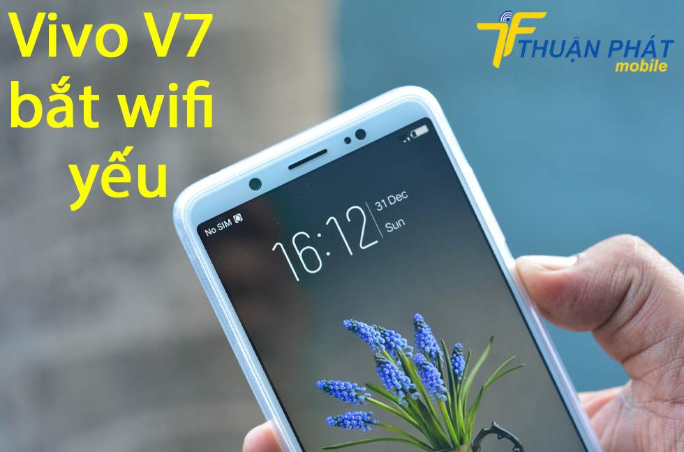 Vivo V7 bắt wifi yếu