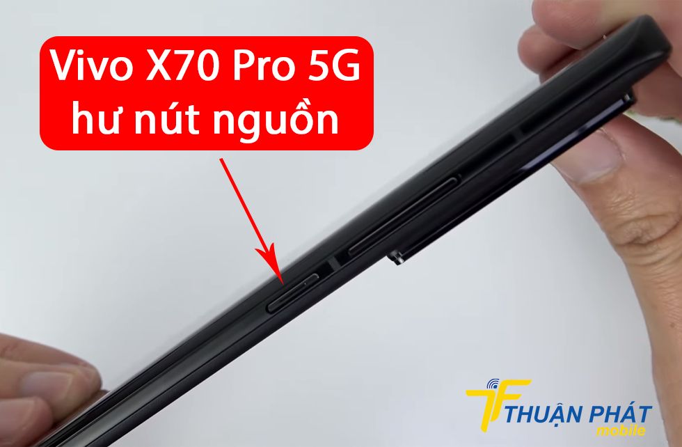 Vivo X70 Pro 5G hư nút nguồn