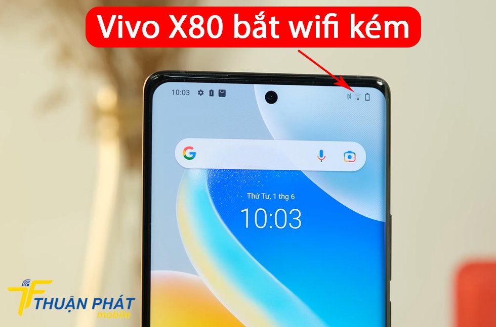 Vivo X80 bắt wifi kém