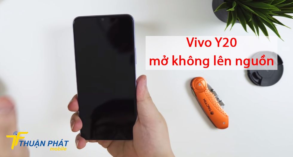 Vivo Y20 mở không lên nguồn