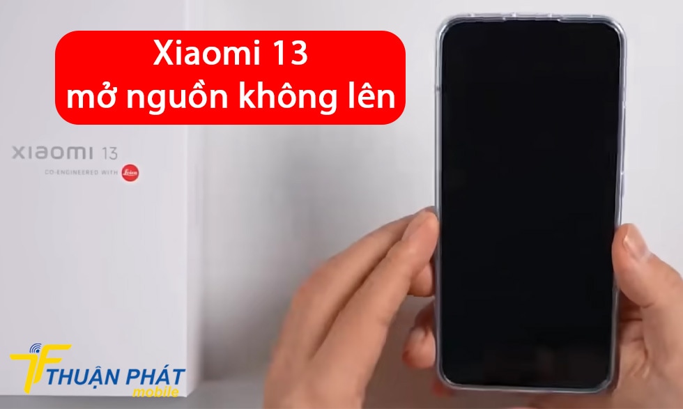 Xiaomi 13 mở nguồn không lên