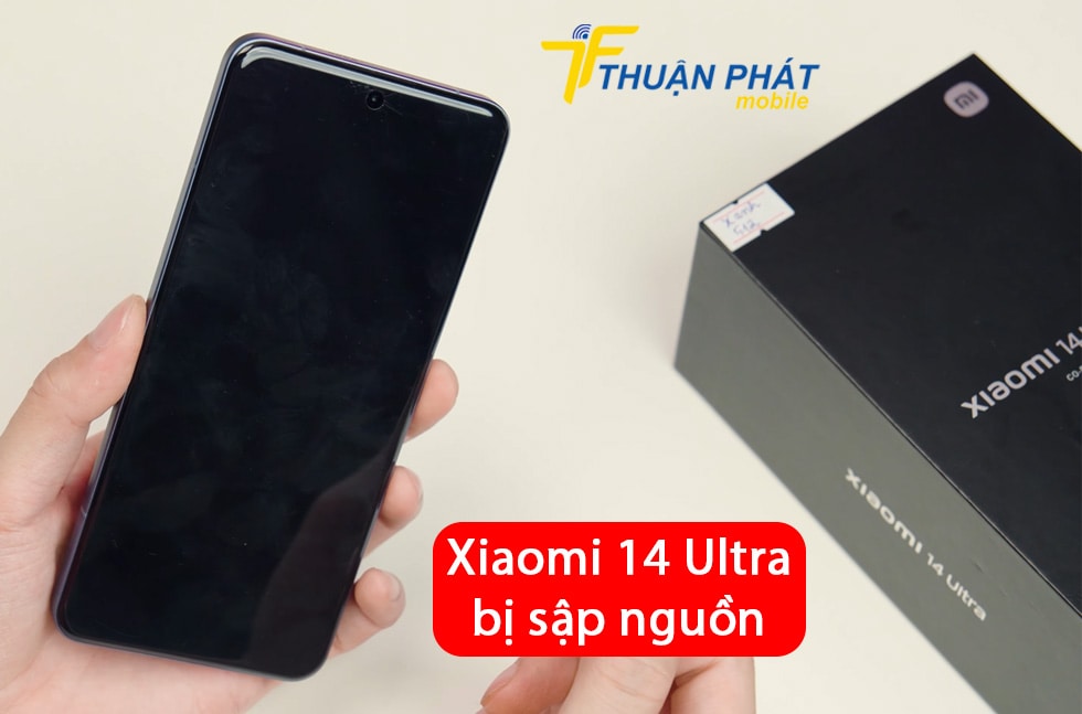 Xiaomi 14 Ultra sập nguồn