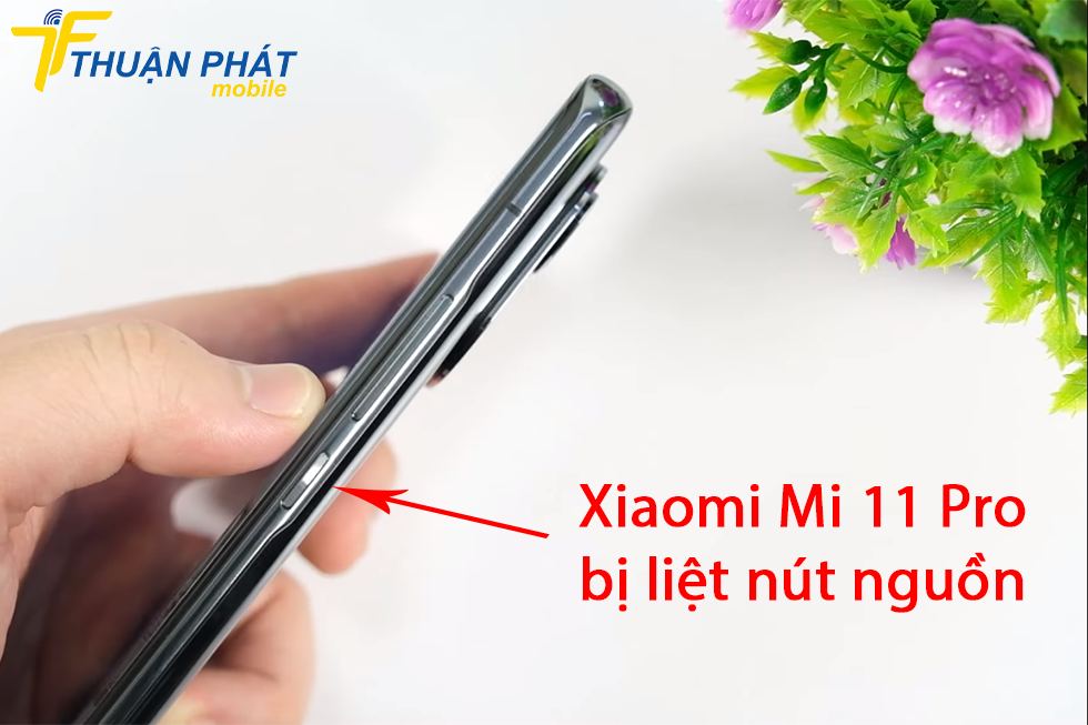 Xiaomi Mi 11 Pro bị liệt nút nguồn
