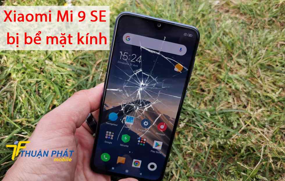 Xiaomi Mi 9 SE bị bể mặt kính