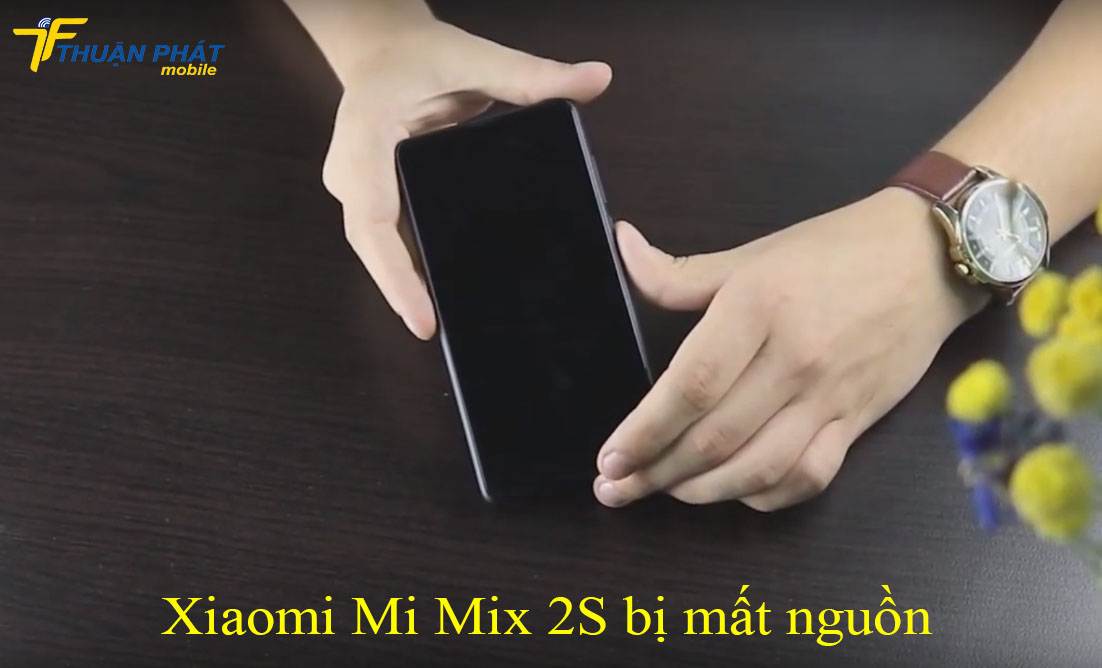 Xiaomi Mi Mix 2S bị mất nguồn