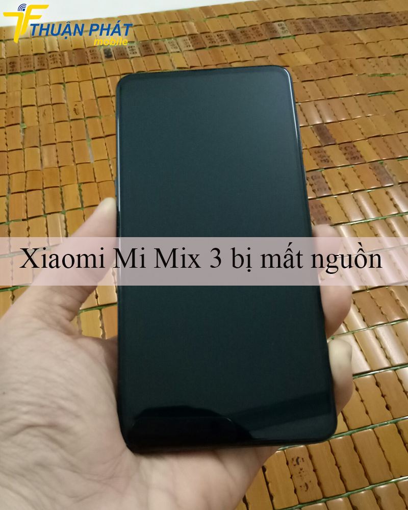 Xiaomi Mi Mix 3 bị mất nguồn