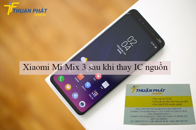 Xiaomi Mi Mix 3 sau khi thay IC nguồn